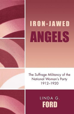 Iron-Jawed Angels(English, Paperback, Ford Linda G.)