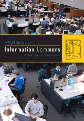 A Field Guide to the Information Commons(English, Paperback, Forrest Charles)