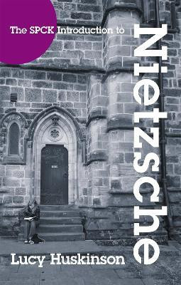 The SPCK Introduction to Nietzsche(English, Paperback, Huskinson Lucy)