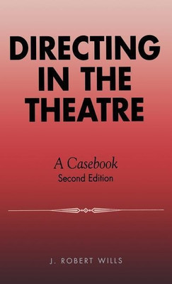 Directing in the Theatre(English, Hardcover, Wills J. Robert)