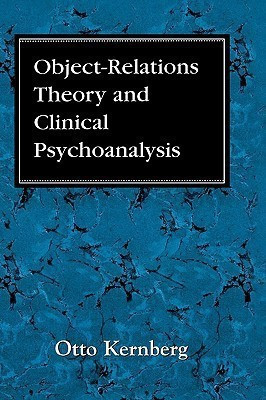 Object Relations Theory and Clinical Psychoanalysis(English, Hardcover, Kernberg Otto F. MD)
