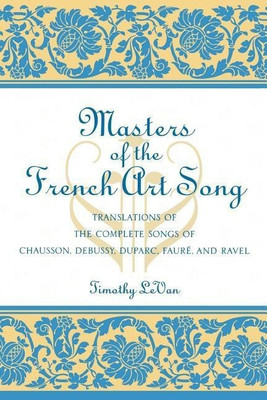 Masters of the French Art Song(English, Paperback, LeVan Timothy)