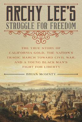 Archy Lee's Struggle for Freedom(English, Hardcover, McGinty Brian)