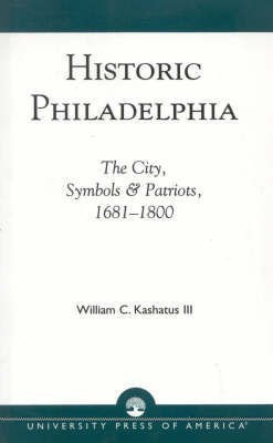 Historic Philadelphia(English, Paperback, Kashatus William C.)