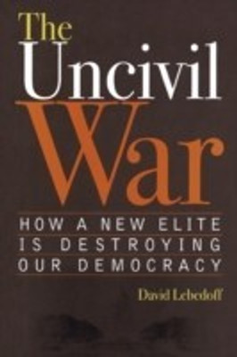 The Uncivil War(English, Hardcover, Lebedoff David)