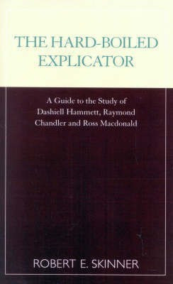 The Hard-Boiled Explicator(English, Paperback, Skinner Robert E.)
