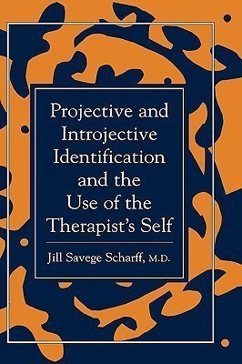 Projective and Introjective Identification and the Use of the Therapist's Self(English, Hardcover, Scharff Jill Savege)