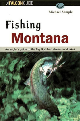 Fishing Montana, Revised(English, Paperback, Sample Michael S.)