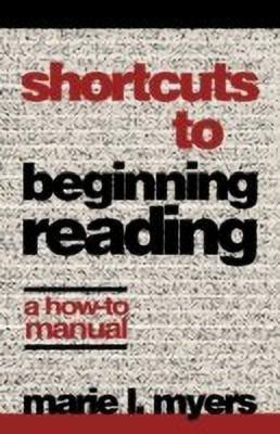 Shortcuts to Beginning Reading(English, Paperback, Myers Marie L.)