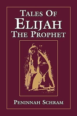 Tales of Elijah the Prophet(English, Paperback, Schram Peninnah)