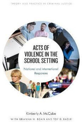 Acts of Violence in the School Setting(English, Paperback, McCabe Kimberly A.)