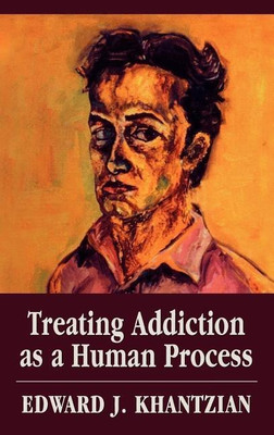 Treating Addiction as a Human Process(English, Hardcover, Khantzian Edward J.)