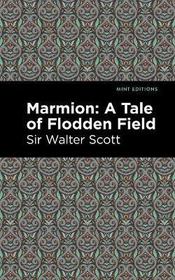Marmion: A Tale of Flodden Field(English, Paperback, Scott Walter, Sir)