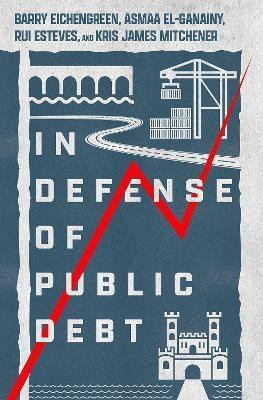 In Defense of Public Debt(English, Hardcover, Eichengreen Barry)
