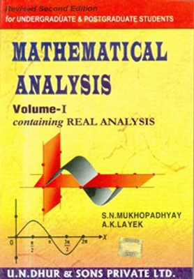 Mathematical Analysis Volume-I Containing Real Analysis(Paperback, S.N. Mukhopadhyay, A.K. Layek)