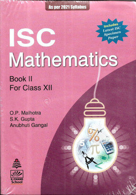 Isc Mathematics Book-Ii For Class-12(Paperback, O.P MALHOTRA, S.K GUPTA, ANUBHUTO GANGAL)