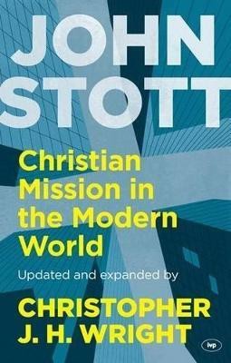 Christian Mission in the Modern World(English, Paperback, Wright John Stott, Christopher J H)