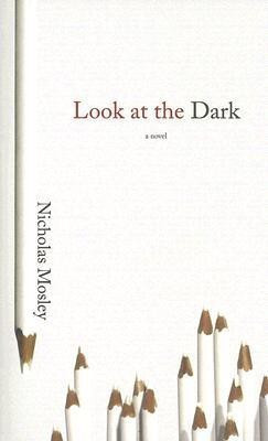 Look at the Dark(English, Paperback, Mosley Nicholas)