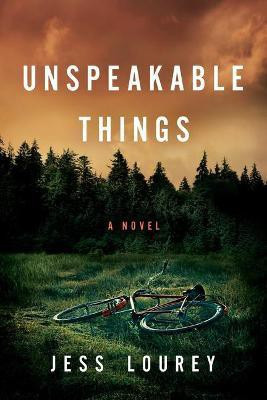 Unspeakable Things(English, Paperback, Lourey Jess)