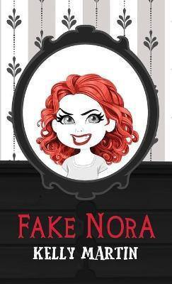 Fake Nora(English, Hardcover, Martin Kelly)
