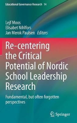 Re-centering the Critical Potential of Nordic School Leadership Research(English, Hardcover, unknown)