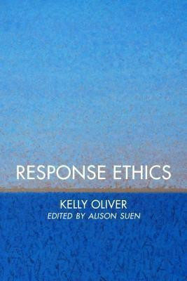 Response Ethics(English, Paperback, Oliver Kelly W. Alton Jones Professor of Philosophy, Vanderbilt University)