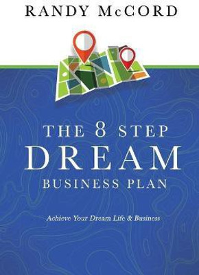 The 8 Step Dream Business Plan(English, Paperback, McCord Randy)