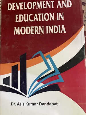 Development and Education in Modern India(Hardcover, Dandapat, Asis Kumar)