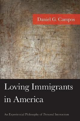 Loving Immigrants in America(English, Paperback, Campos Daniel)