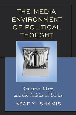 The Media Environment of Political Thought(English, Paperback, Shamis Asaf Y.)