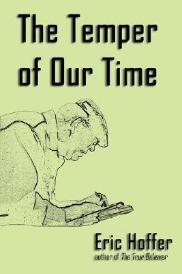 The Temper of Our Time(English, Paperback, Hoffer Eric)