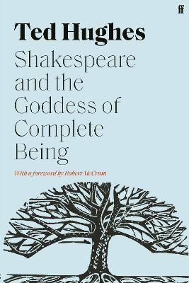Shakespeare and the Goddess of Complete Being(English, Paperback, Hughes Ted)