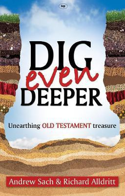 Dig Even Deeper(English, Paperback, Alldritt Andrew Sach, Richard)