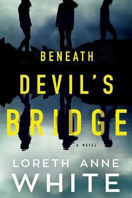 Beneath Devil's Bridge(English, Paperback, White Loreth Anne)