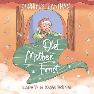 Old Mother Frost(English, Paperback, Hartman Jennifer)