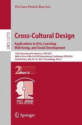 Cross-Cultural Design. Applications in Arts, Learning, Well-being, and Social Development(English, Paperback, unknown)