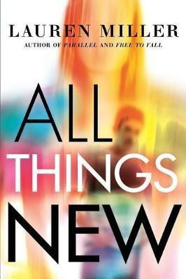 All Things New(English, Paperback, Miller Lauren)