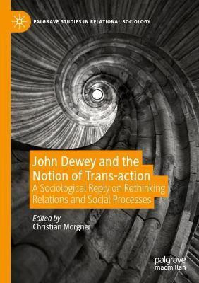 John Dewey and the Notion of Trans-action(English, Paperback, unknown)