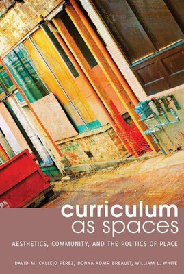 Curriculum as Spaces(English, Hardcover, Callejo Perez David M.)