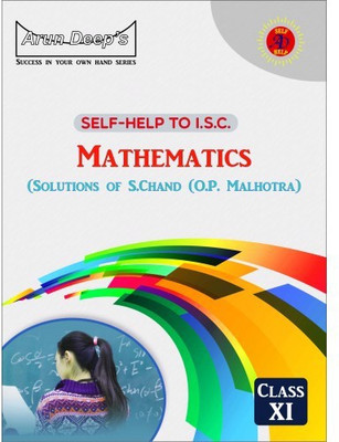 SELF-HELP TO ISC MATHEMATICS SOLUTIONS OF O.P. MALHOTRA ,S. CHAND CLASS - 11(Paperback, MUNISH SETHI)