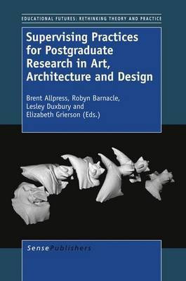 Supervising Practices for Postgraduate Research in Art, Architecture and Design(English, Electronic book text, unknown)