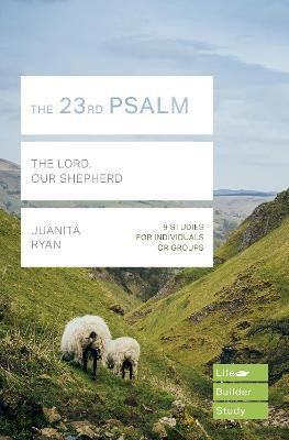 The 23rd Psalm (Lifebuilder Study Guides)(English, Paperback, Ryan Juanita)