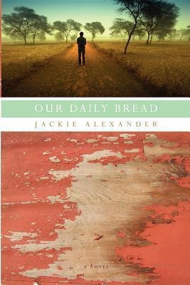 Our Daily Bread(English, Paperback, Alexander Jackie)