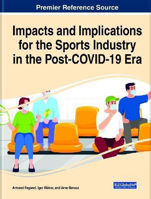 Impacts and Implications for the Sports Industry in the Post-COVID-19 Era(English, Electronic book text, unknown)