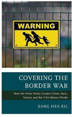 Covering the Border War(English, Hardcover, Kil Sang Hea)