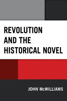 Revolution and the Historical Novel(English, Paperback, McWilliams John)