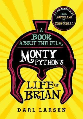 A Book about the Film Monty Python's Life of Brian(English, Paperback, Larsen Darl)