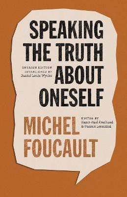 Speaking the Truth about Oneself(English, Hardcover, Foucault Michel)