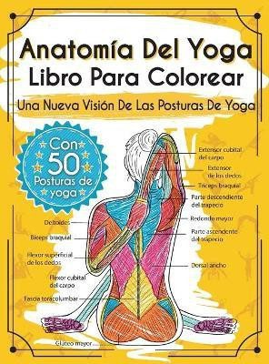 Anatomia Del Yoga Libro Para Colorear(Spanish, Hardcover, Rochester Elizabeth J) Flipkart