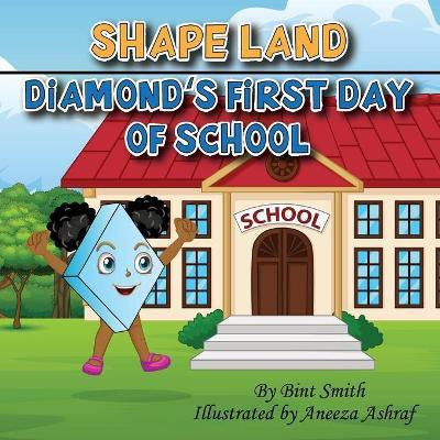 Shape Land (Diamond's First Day of School)(English, Paperback, Smith B)